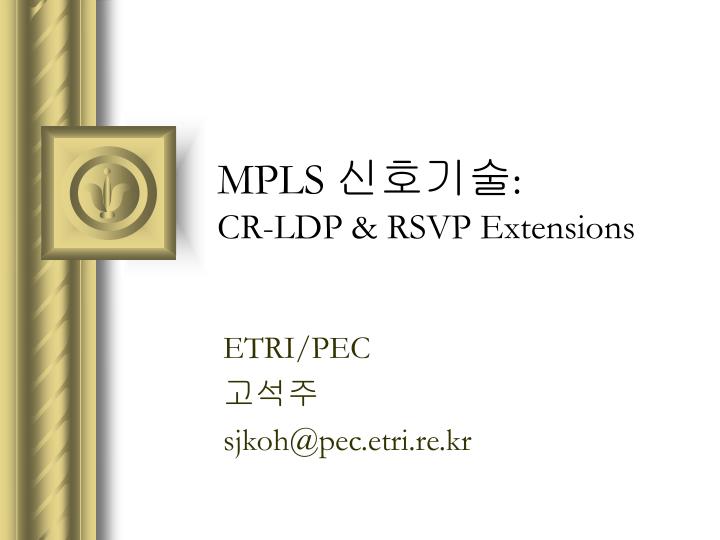mpls cr ldp rsvp extensions