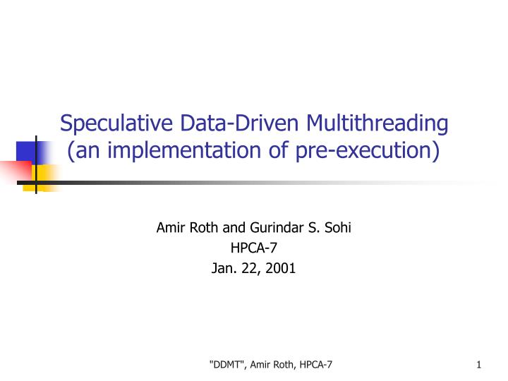 speculative data driven multithreading an implementation of pre execution