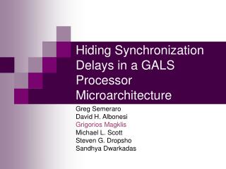 Hiding Synchronization Delays in a GALS Processor Microarchitecture
