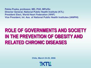 ROLE OF GOVERNMENTS AND SOCIETY IN THE PREVENTION OF OBESITY AND RELATED CHRONIC DISEASES
