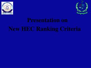 Presentation on New HEC Ranking Criteria