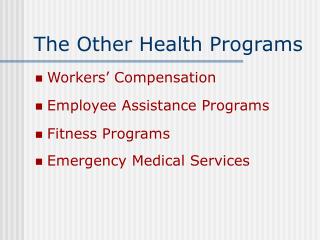 The Other Health Programs