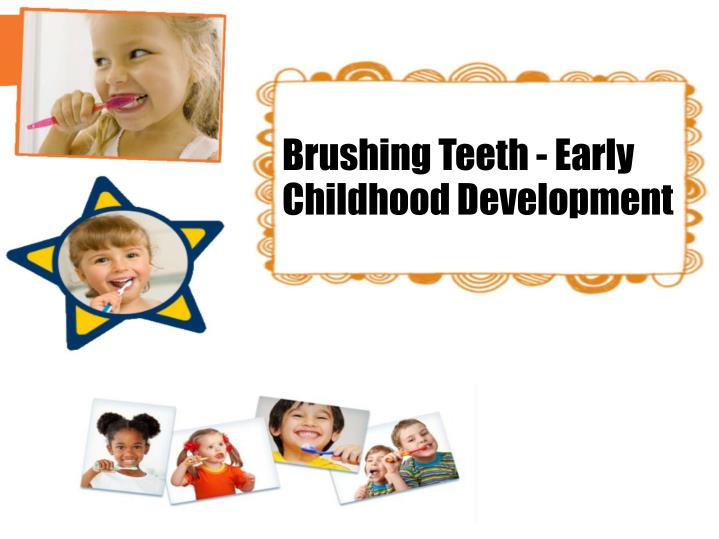 brushing teeth early childhood development