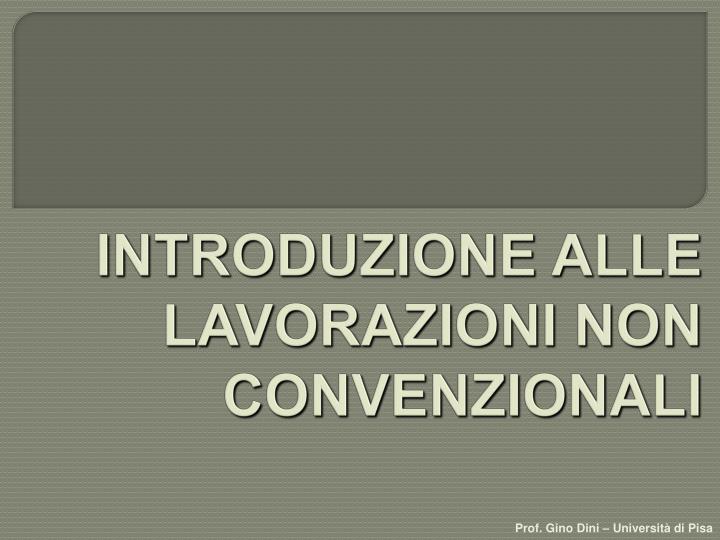 introduzione alle lavorazioni non convenzionali