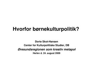 hvorfor b rnekulturpolitik