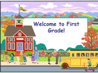 welcome to first grade