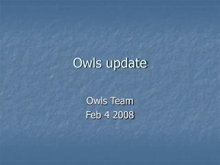 Owls update