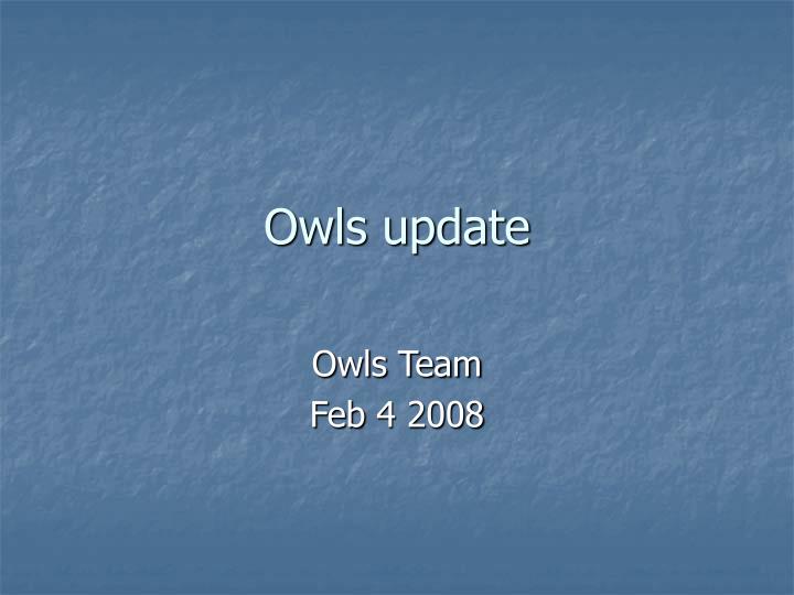 owls update