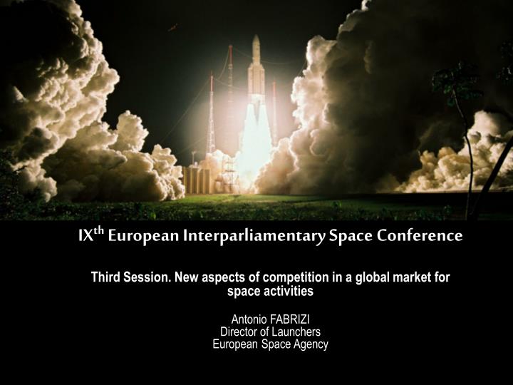 ix th european interparliamentary space conference rome 9 october 2007