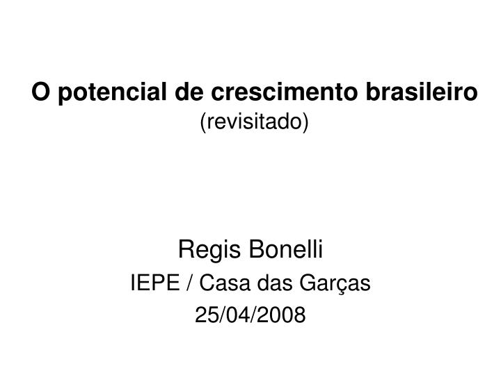 o potencial de crescimento brasileiro revisitado