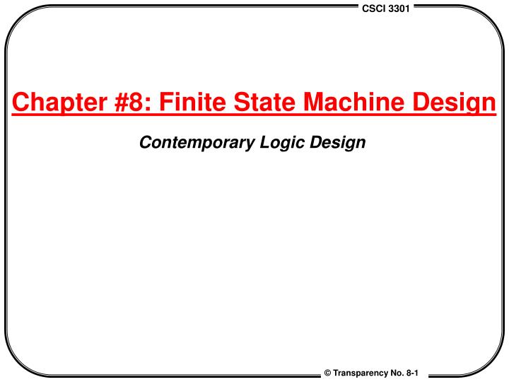 chapter 8 finite state machine design contemporary logic design