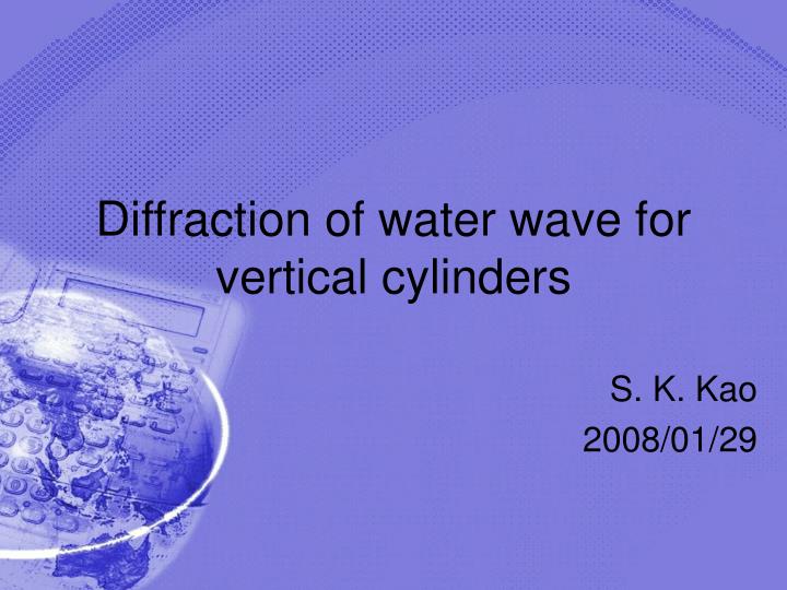 diffraction of water wave for vertical cylinders