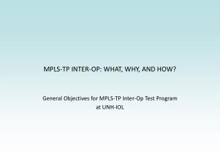 MPLS-TP INTER-OP: WHAT, WHY, AND HOW?