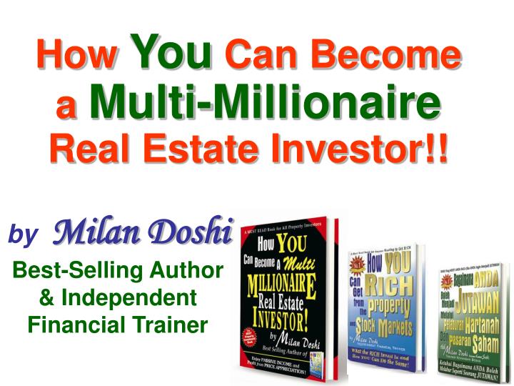how you can become a multi millionaire real estate investor