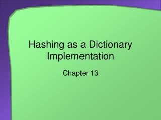 Hashing as a Dictionary Implementation