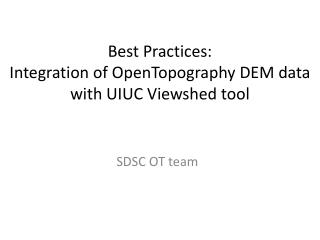 Best Practices: Integration of OpenTopography DEM data with UIUC Viewshed tool