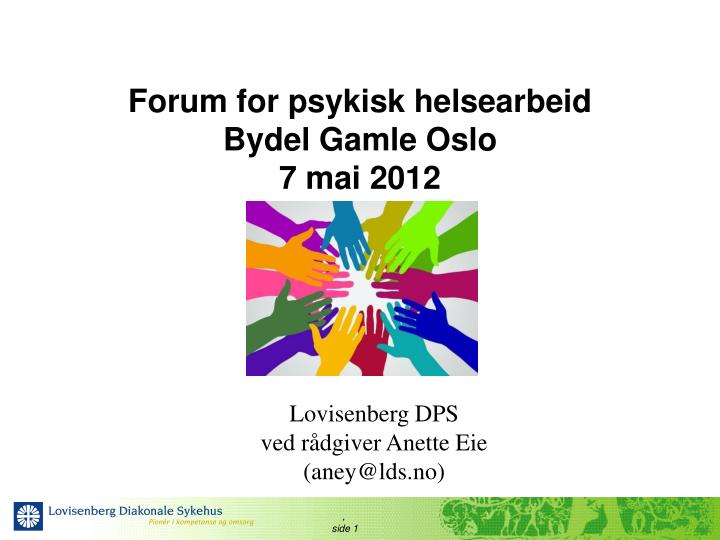 forum for psykisk helsearbeid bydel gamle oslo 7 mai 2012