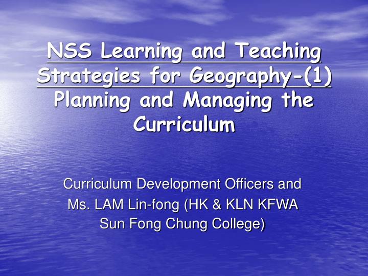 nss learning and teaching strategies for geography 1 planning and managing the curriculum