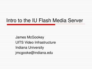 Intro to the IU Flash Media Server