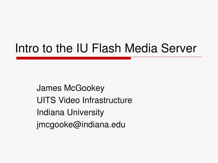 intro to the iu flash media server