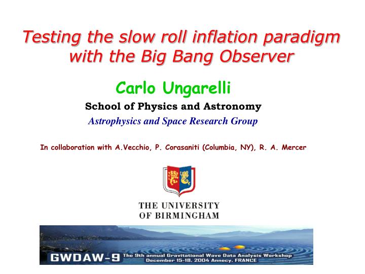 testing the slow roll inflation paradigm with the big bang observer