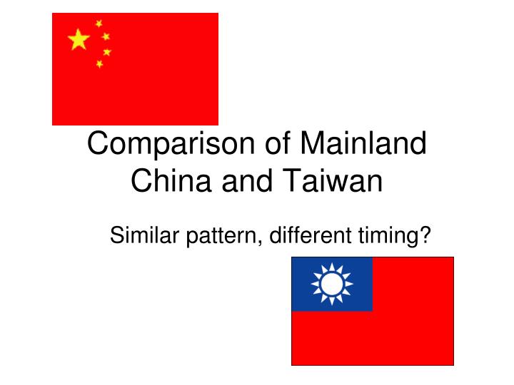comparison of mainland china and taiwan