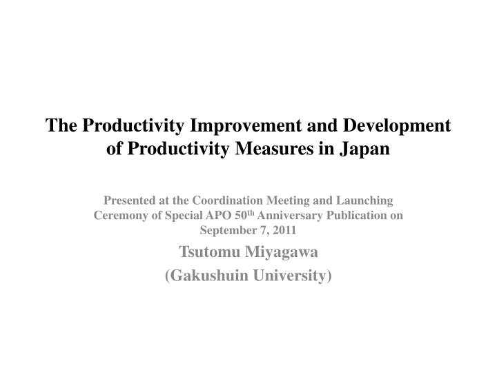 the productivity improvement and development of productivity measures in japan