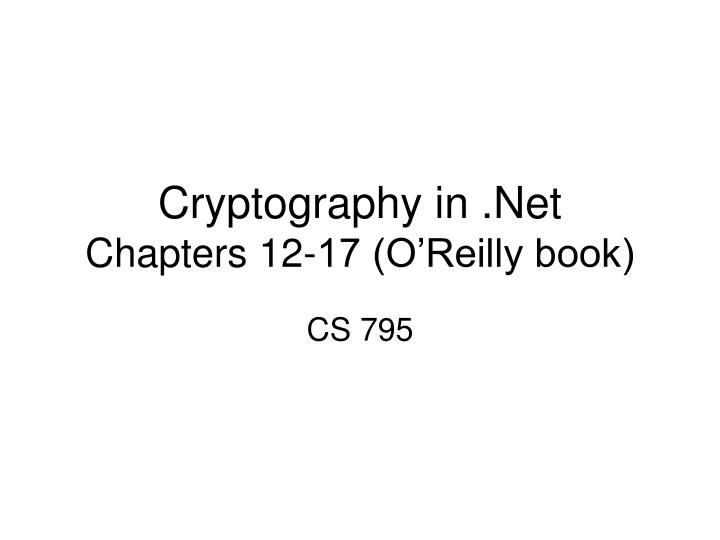 cryptography in net chapters 12 17 o reilly book