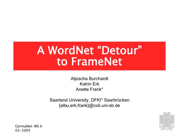 a wordnet detour to framenet