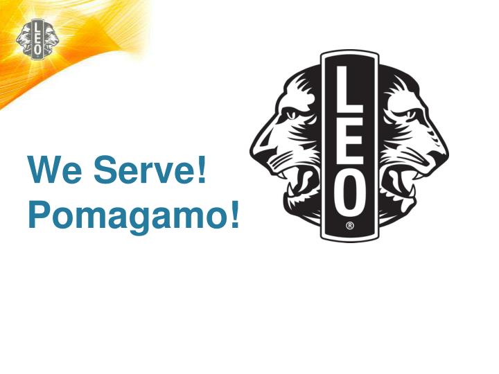 we serve p omagamo