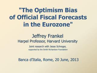 &quot;The Optimism Bias of Official Fiscal Forecasts in the Eurozone&quot;