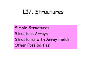 L17. Structures