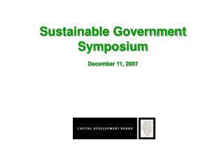Sustainable Government Symposium December 11, 2007