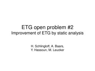 ETG open problem #2 Improvement of ETG by static analysis