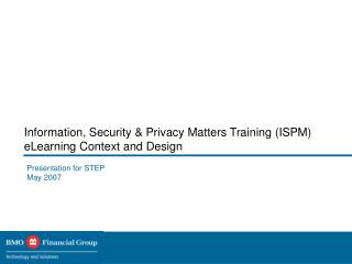 Information, Security &amp; Privacy Matters Training (ISPM) eLearning Context and Design