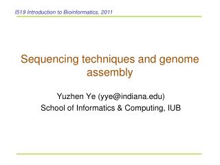 Sequencing techniques and genome assembly