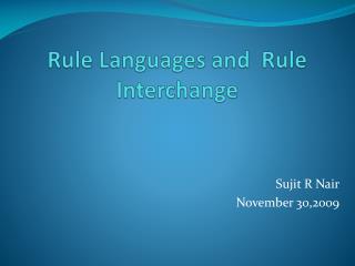 Rule Languages and Rule Interchange