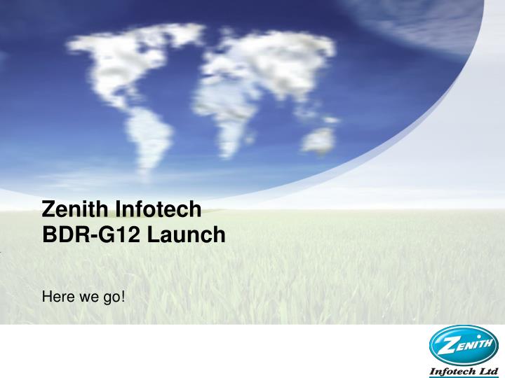 zenith infotech bdr g12 launch