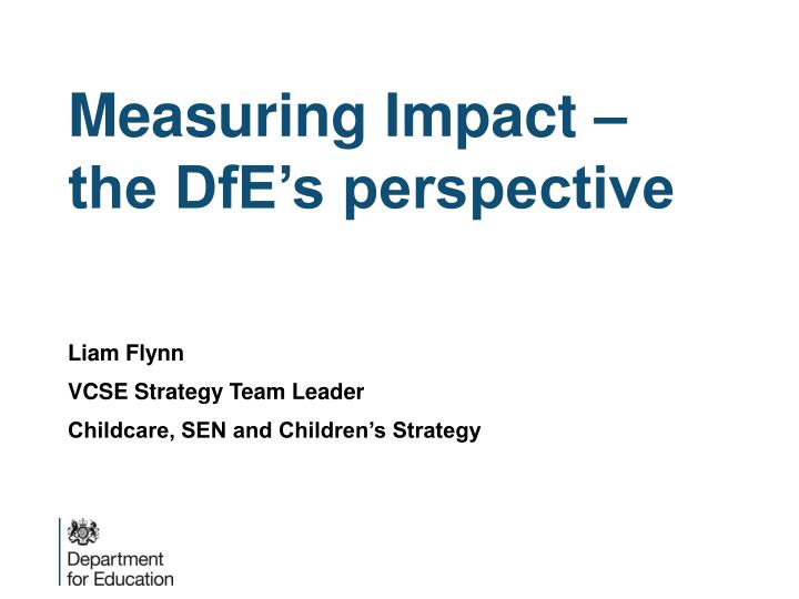 measuring impact the dfe s perspective