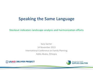 Suzy Sacher 14 November 2013 International Conference on Family Planning Addis Ababa, Ethiopia