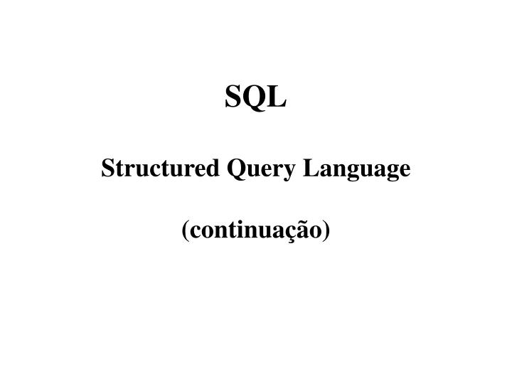 sql structured query language continua o