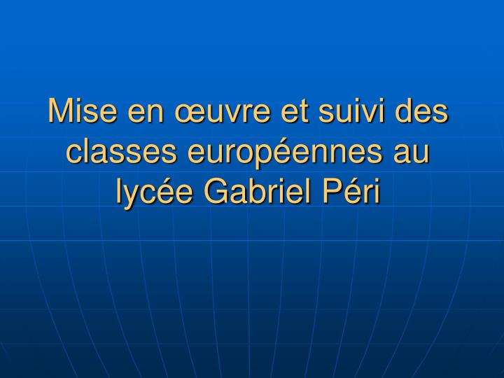 mise en uvre et suivi des classes europ ennes au lyc e gabriel p ri