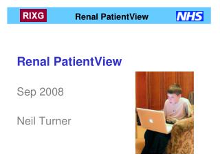 Renal PatientView Sep 2008 Neil Turner