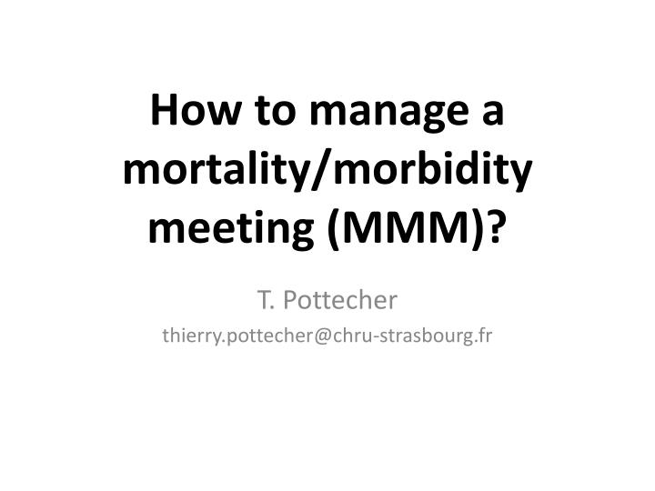 how to manage a mortality morbidity meeting mmm