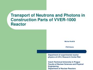 Transport of Neutrons and Photons in Construction Parts of VVER?1000 Reactor