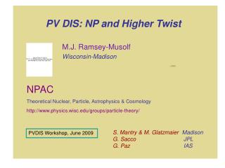 PV DIS: NP and Higher Twist