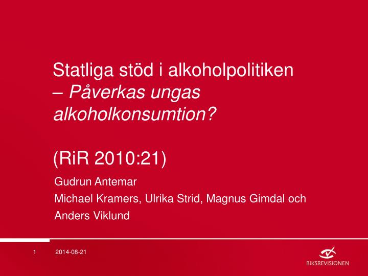 statliga st d i alkoholpolitiken p verkas ungas alkoholkonsumtion rir 2010 21