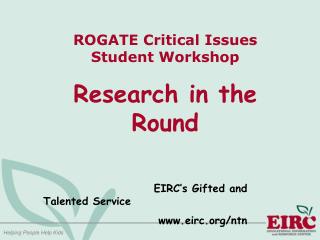 ROGATE Critical Issues Student Workshop Research in the Round