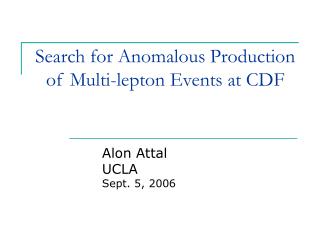 Search for Anomalous Production of Multi-lepton Events at CDF