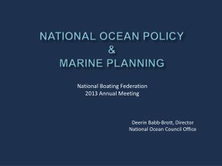 National Ocean Policy &amp; Marine Planning